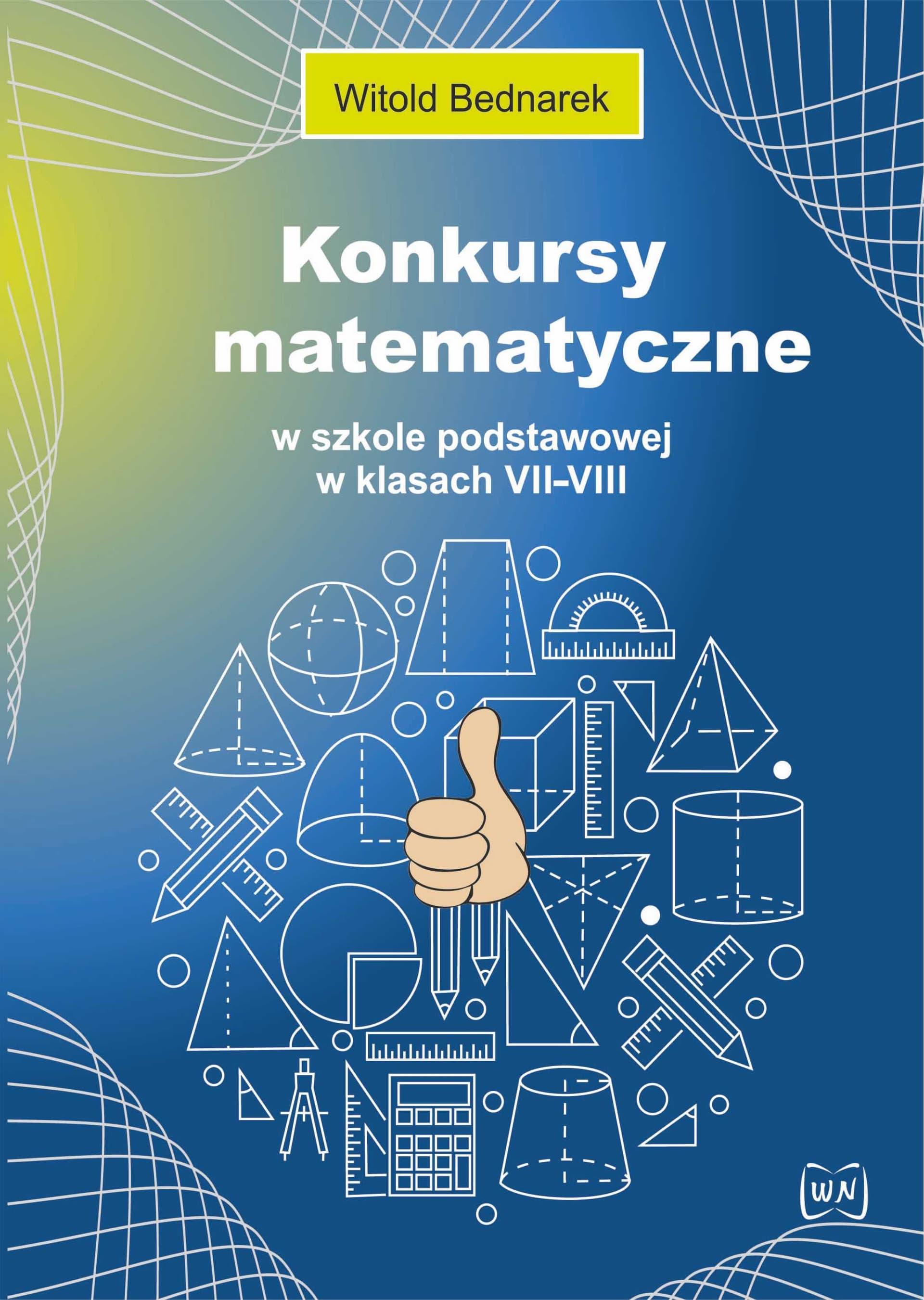 Konkursy matematyczne dla uczniów klas 7-8 - Zadania z rozwiązaniami