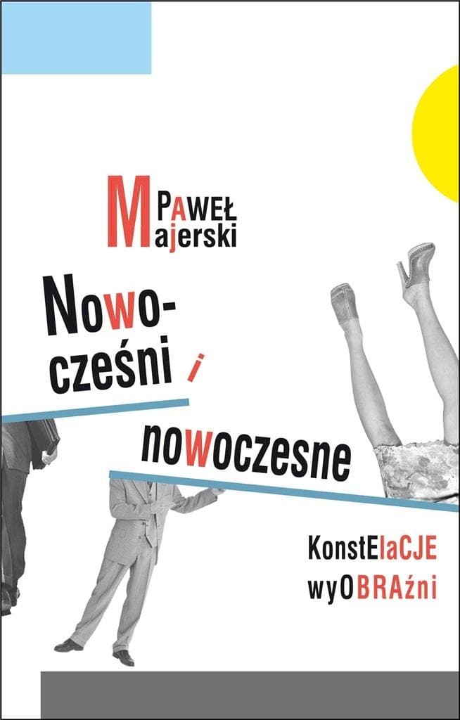 Nowoczesne konstelacje wyobraźni - Paweł Majerski