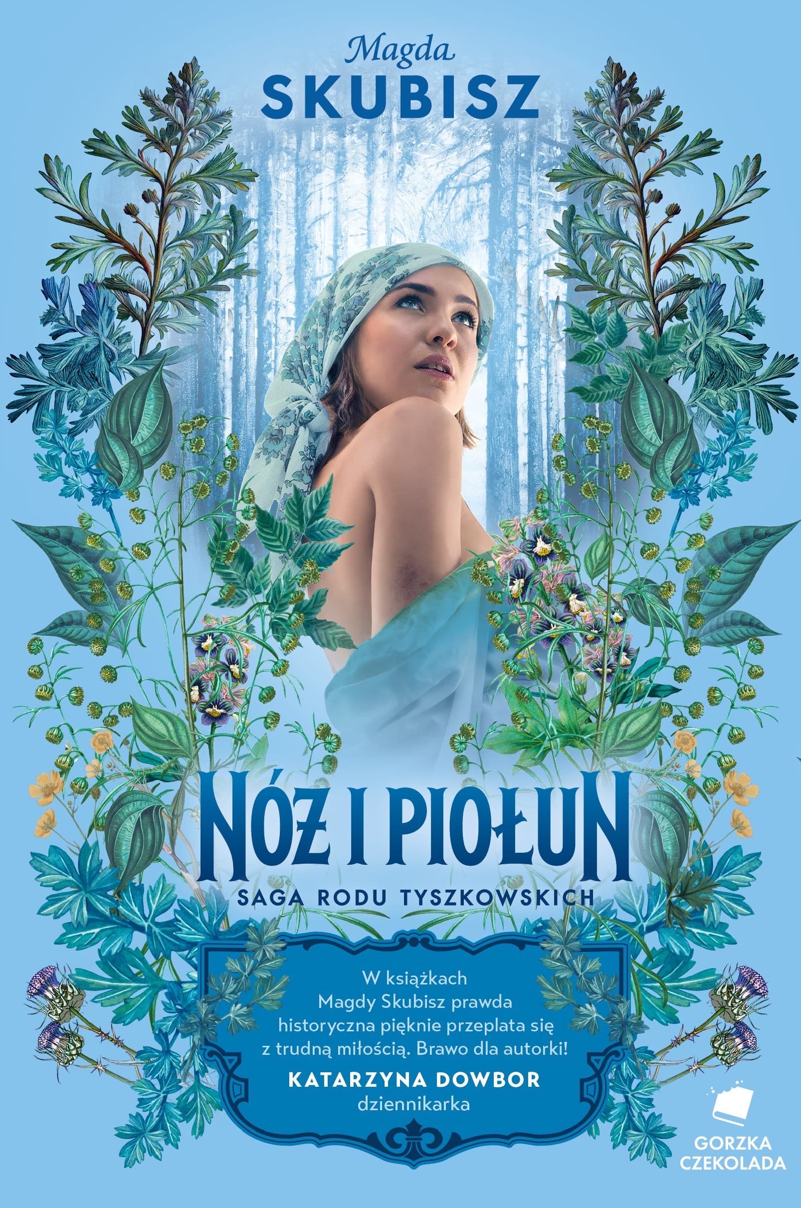 Nóż i piołun. Saga rodu Tyszkowskich
