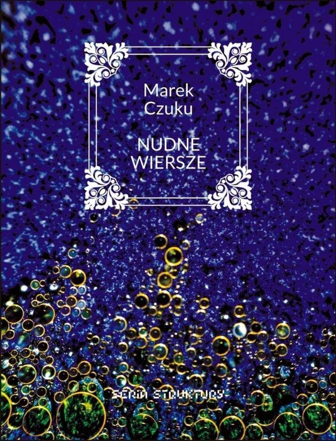 Tomik poezji Nudne wiersze Marek Czuku