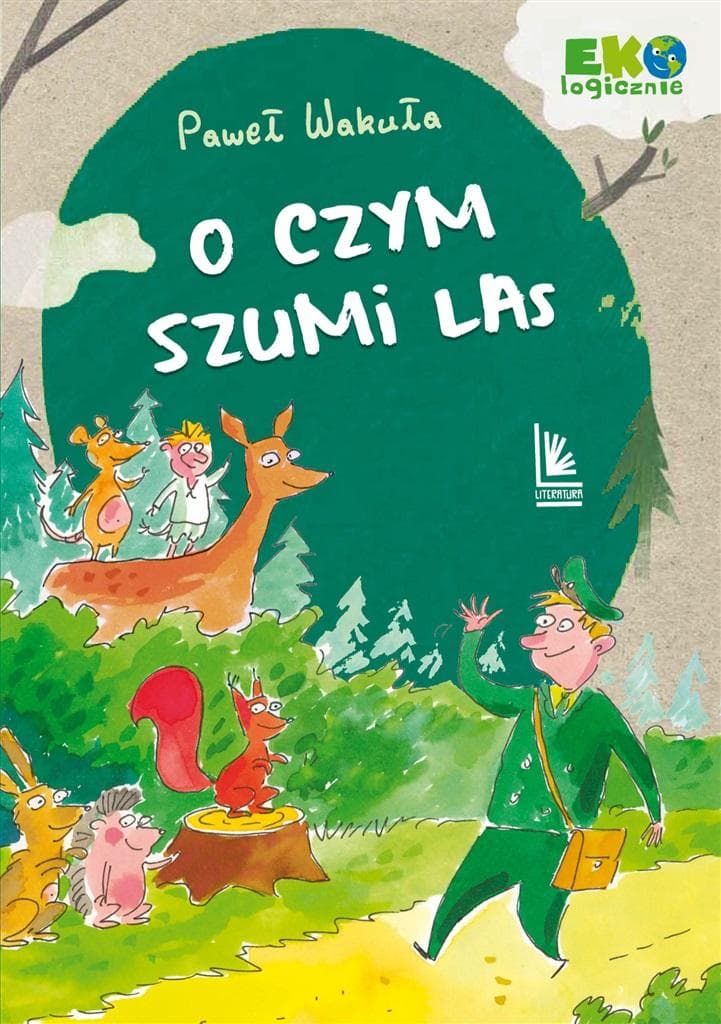 O czym szumi las - Paweł Wakuła, twarda oprawa, 136 stron