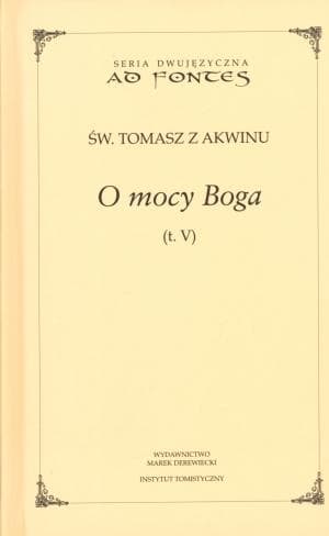 O mocy Boga tom 5 - Rozważania Tomasza z Akwinu