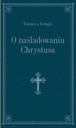 O naśladowaniu Chrystusa Tomasz Kempis 335 stron zintegrowana