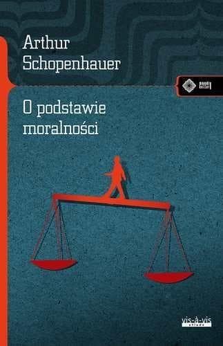 O podstawie moralności Arthur Schopenhauer wydanie broszurowe