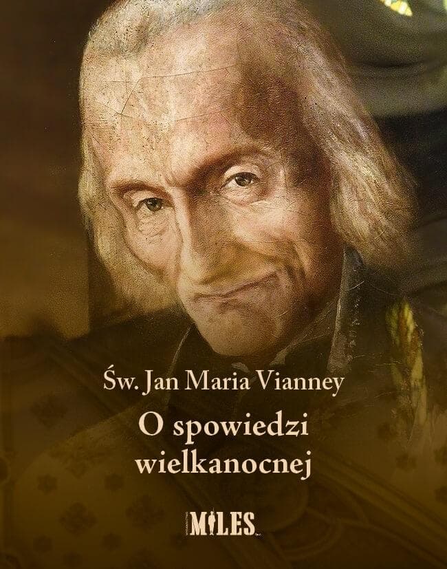 O spowiedzi wielkanocnej - Święty Jan Maria Vianney 36 stron