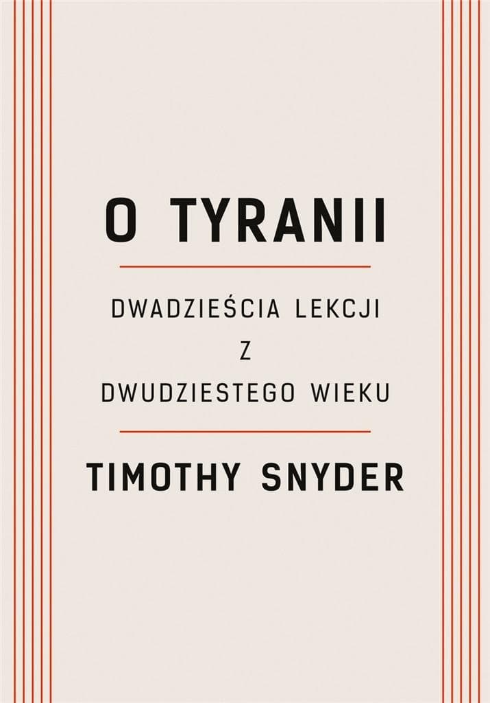 O tyranii lekcje z XX wieku - Wydanie 2022