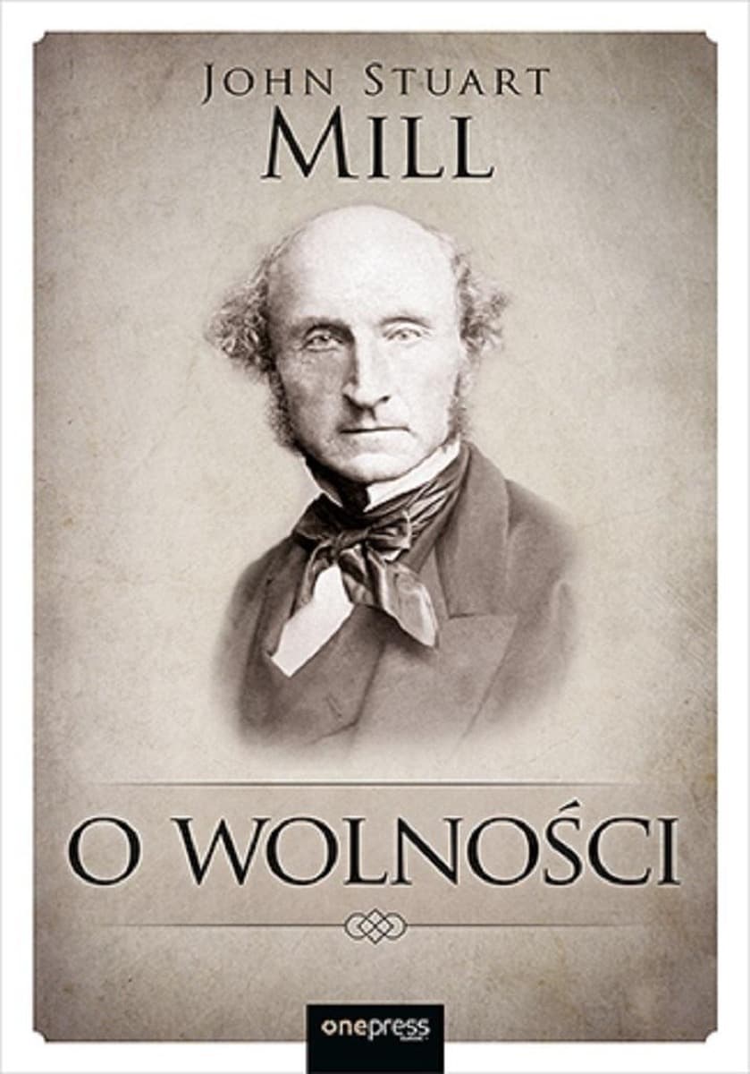 O wolności esej John Stuart Mill wydanie OnePress 2024