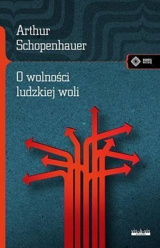 O wolności ludzkiej woli Arthur Schopenhauer wydanie broszurowe