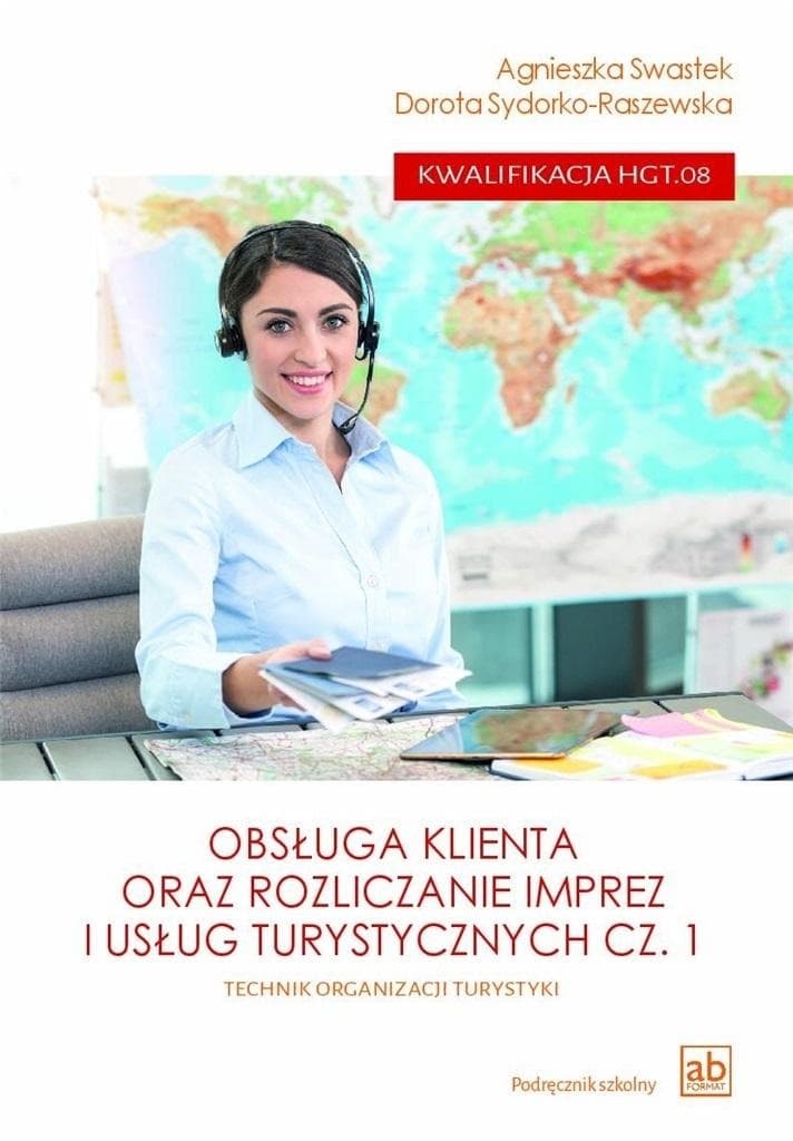 Obsługa klienta i rozliczanie imprez turystycznych. Podręcznik dla technika organizacji turystyki