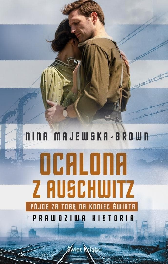 Ocalona z Auschwitz. Pójdę za Tobą na... pocket - Nina Majewska-Brown