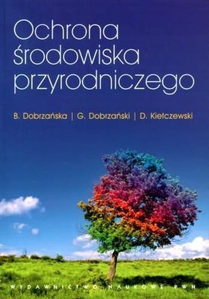Ochrona środowiska przyrodniczego - Podręcznik akademicki