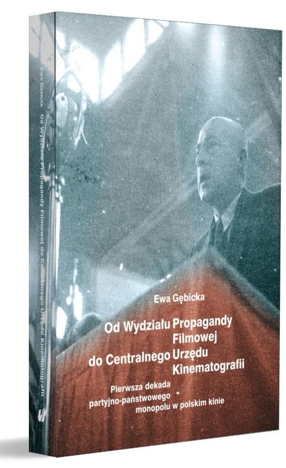 Ewa Gębicka - Od Wydziału Propagandy Filmowej do Centralnego...