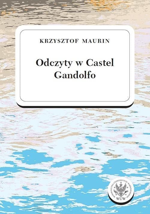 Odczyty w Castel Gandolfo Krzysztof Maurin