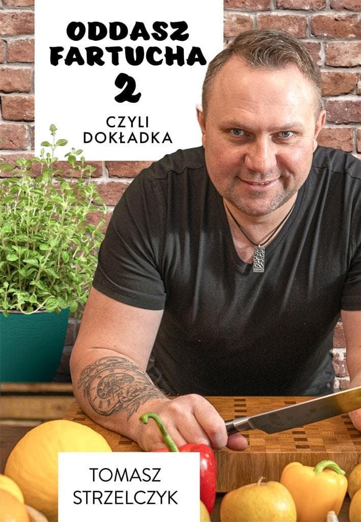 Oddasz Fartucha 2 - Kulinarna książka z przepisami