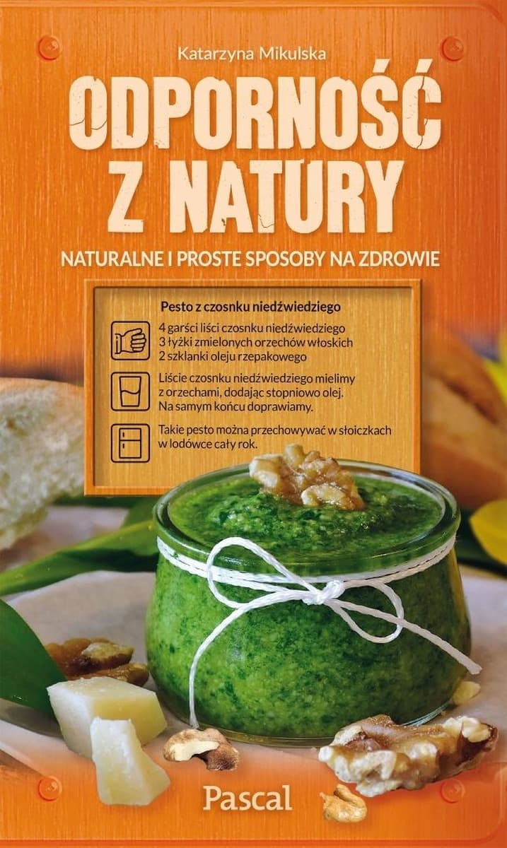 Odporność z natury. Naturalne i proste sposoby... - Katarzyna Mikulska