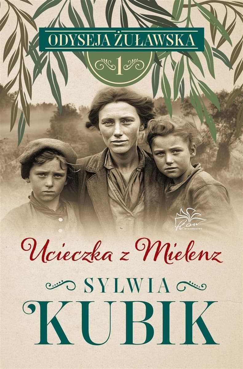 Odyseja żuławska T.1 Ucieczka z Mielenz - Sylwia Kubik