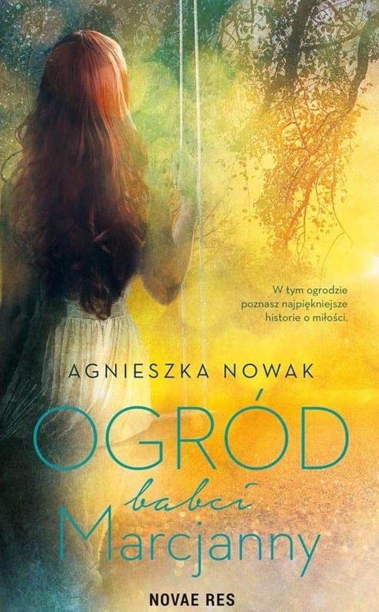 Ogród pełen miłosnych historii - Agnieszka Nowak