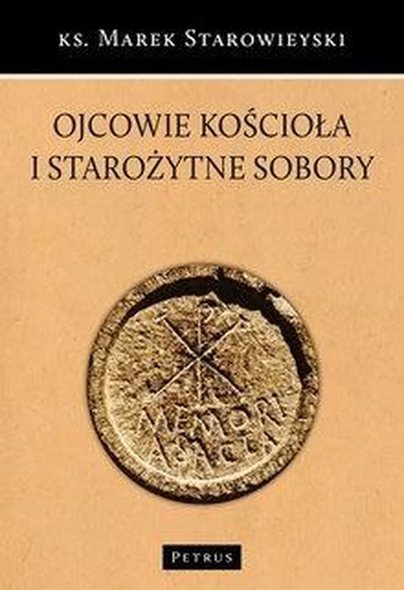 Ojcowie Kościoła i starożytne sobory - Historia chrześcijaństwa