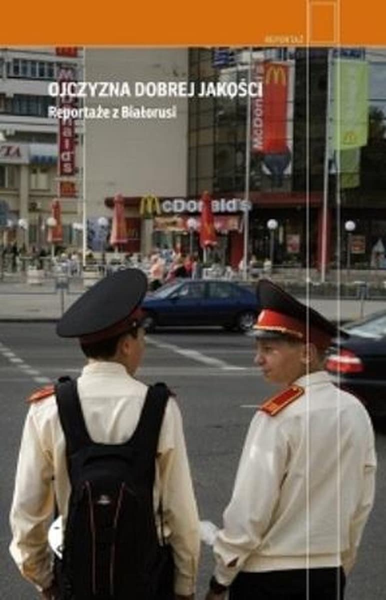 Ojczyzna dobrej jakości Reportaże z Białorusi wydanie 2