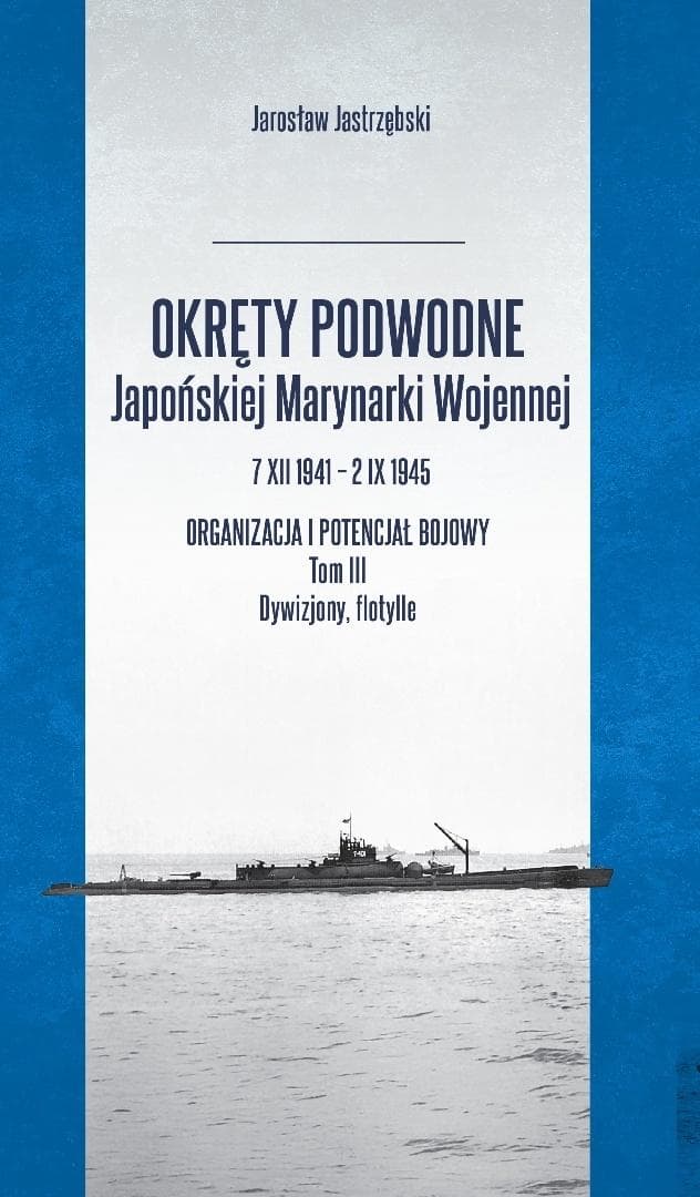 Okręty podwodne Japońskiej Marynarki Wojennej - Jarosław Jastrzębski
