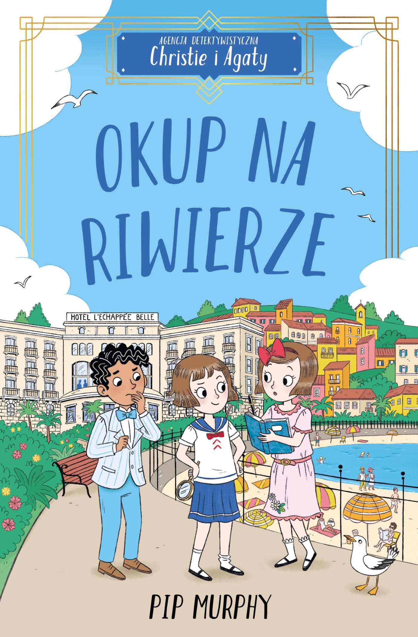 Okup na Riwierze. Agencja detektywistyczna Christie i Agaty. Tom 4