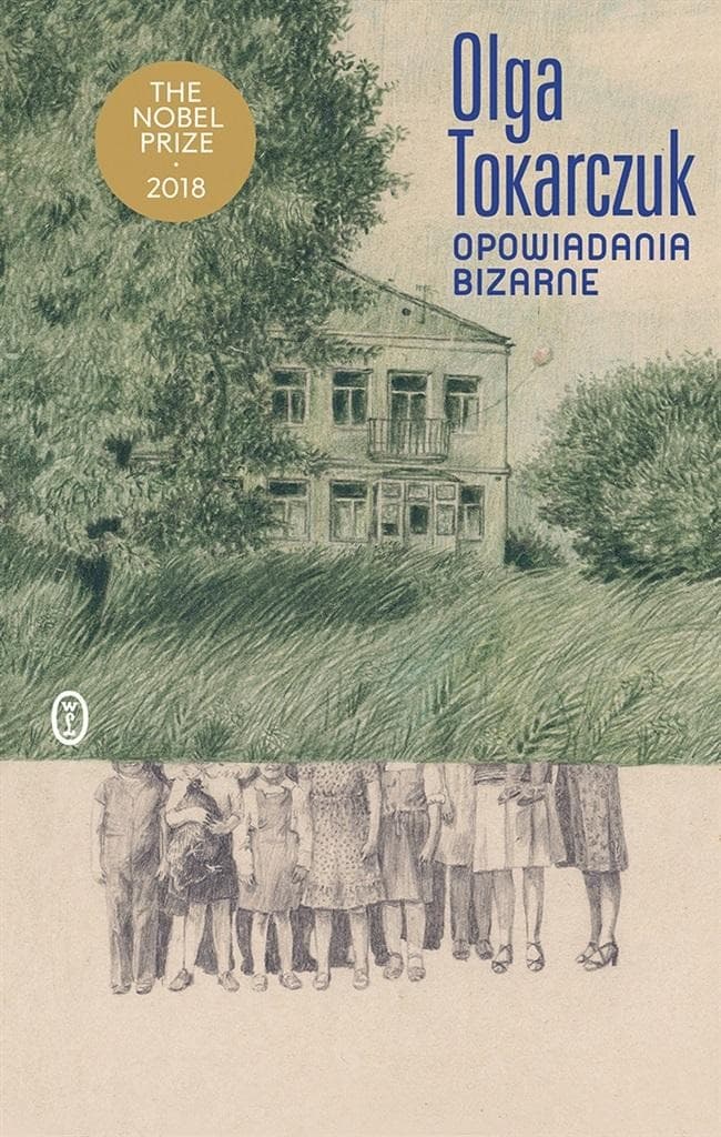 Olga Tokarczuk Opowiadania bizarne 256 stron Wydawnictwo Literackie