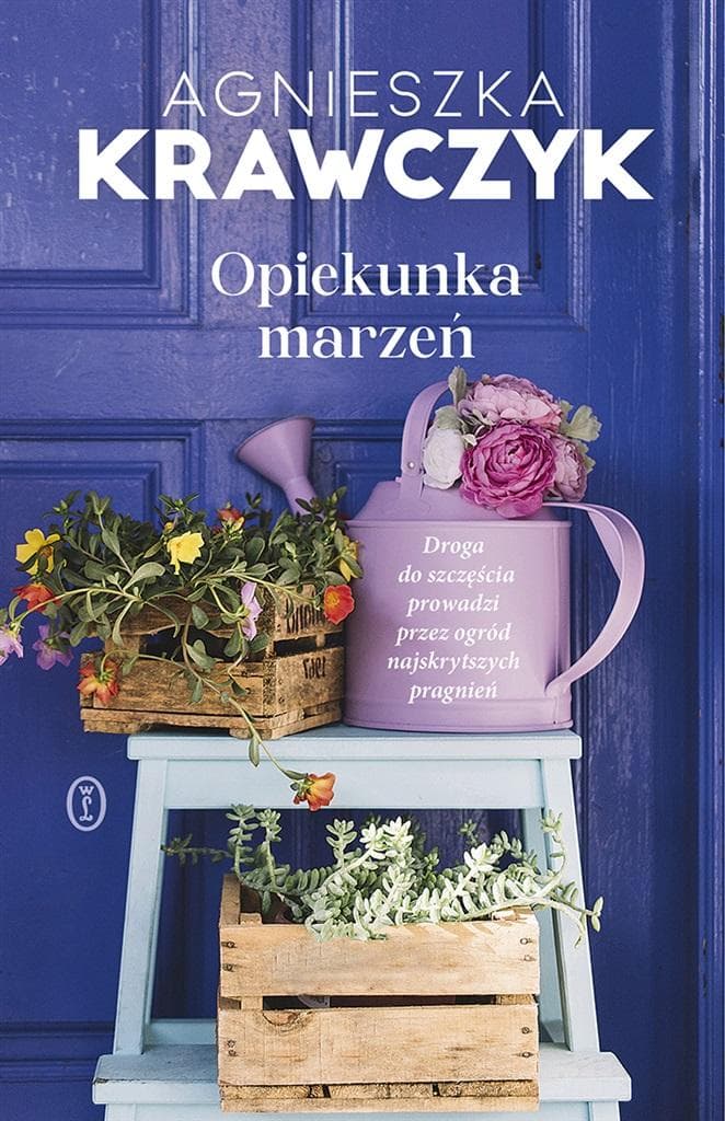 Powieść obyczajowa Opiekunka marzeń Agnieszki Krawczyk
