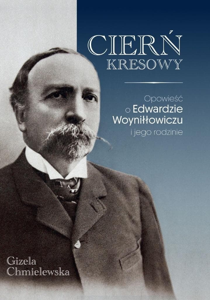 Opowieść o Edwardzie Cierń Kresowy Gizela Chmielewska