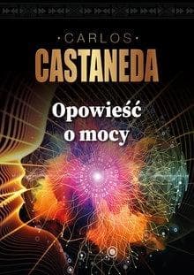 Carlos Castaneda Opowieść o mocy antropologia i szamanizm