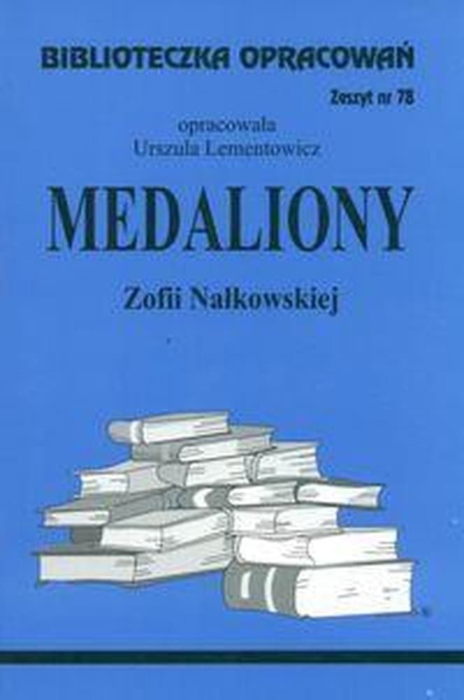 Opracowanie Lektury Szkolnej: Medaliony Nałkowskiej - Streszczenie, Analiza, Interpretacja