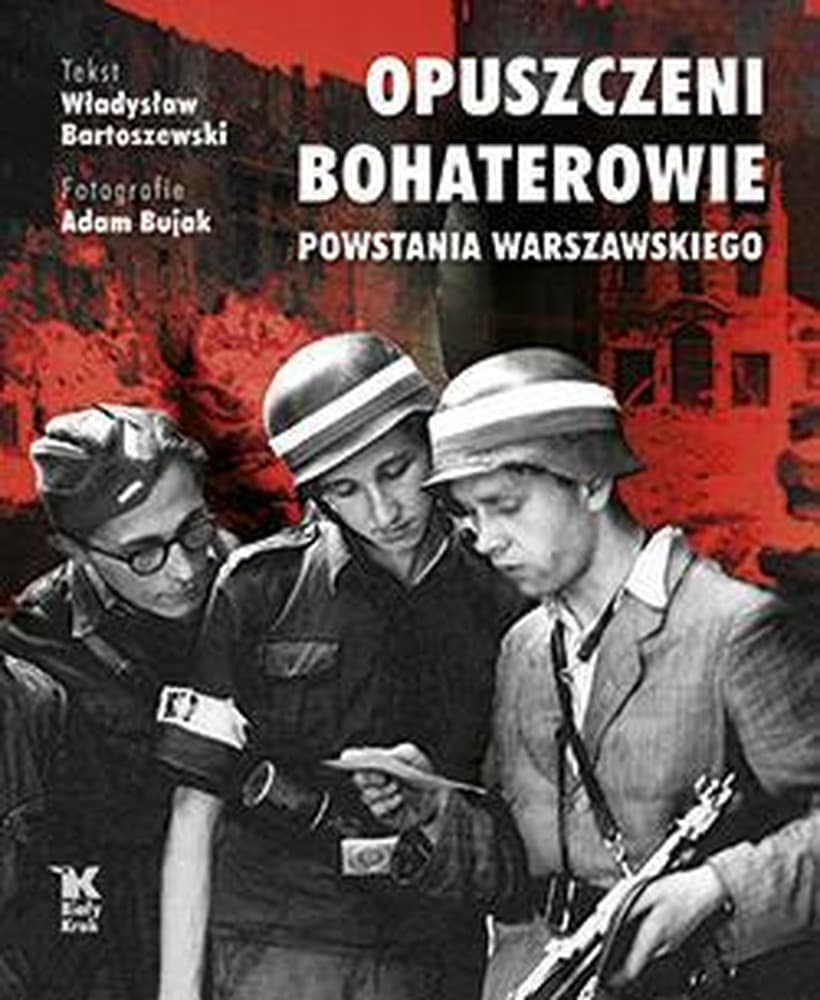 Opuszczeni Bohaterowie wer. niem Biały Kruk - Władysław Bartoszewski, Adam Bujak