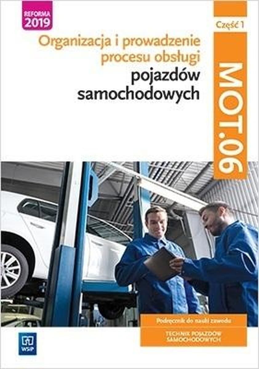 Organizacja Obsługi Pojazdów MOT.06 Podręcznik Część 1