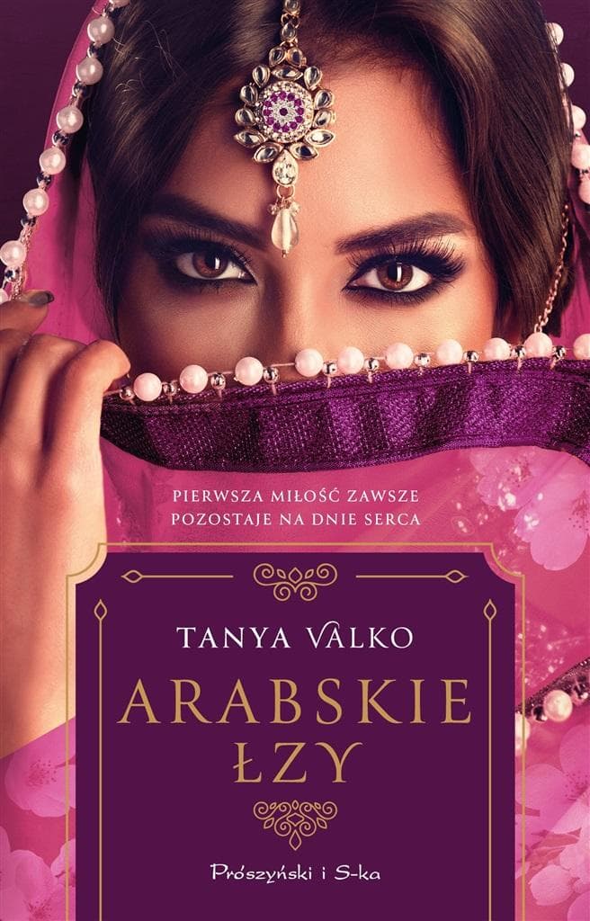 Tanya Valko - Arabskie łzy Powieść obyczajowa wydanie 2024