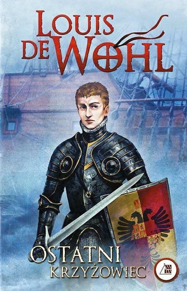 Ostatni krzyżowiec - Louis de Wohl