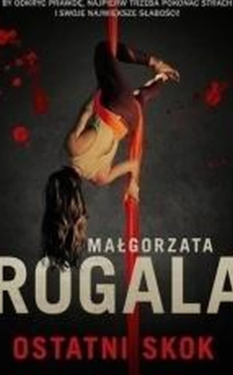 Ostatni skok - Małgorzata Rogala - kryminał pełen niespodzianek