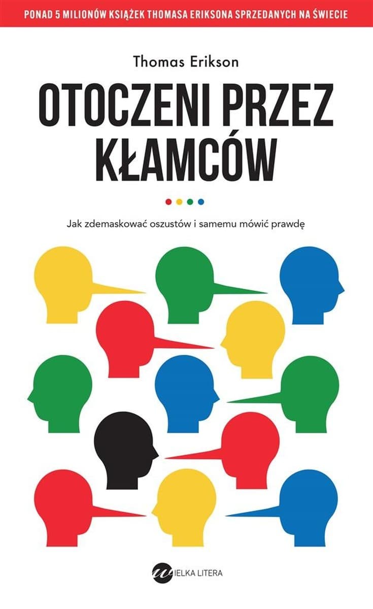 Otoczeni przez kłamców. Jak obchodzić się z nimi wydanie 2024