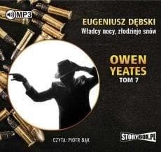 Owen Yeates - Tom 7 Władcy nocy złodzieje snów Audiobook - Eugeniusz Dębski