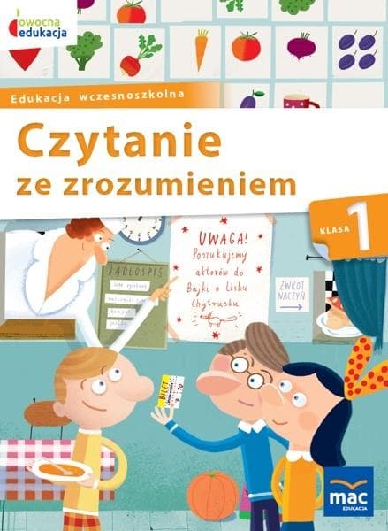 MAC Edukacja Owocna edukacja Czytanie ze zrozumieniem klasa 1
