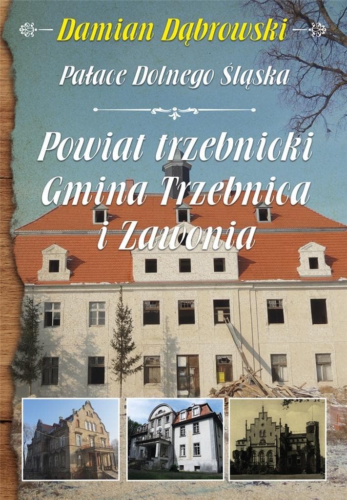 Przewodnik po pałacach i dworach powiatu trzebnickiego