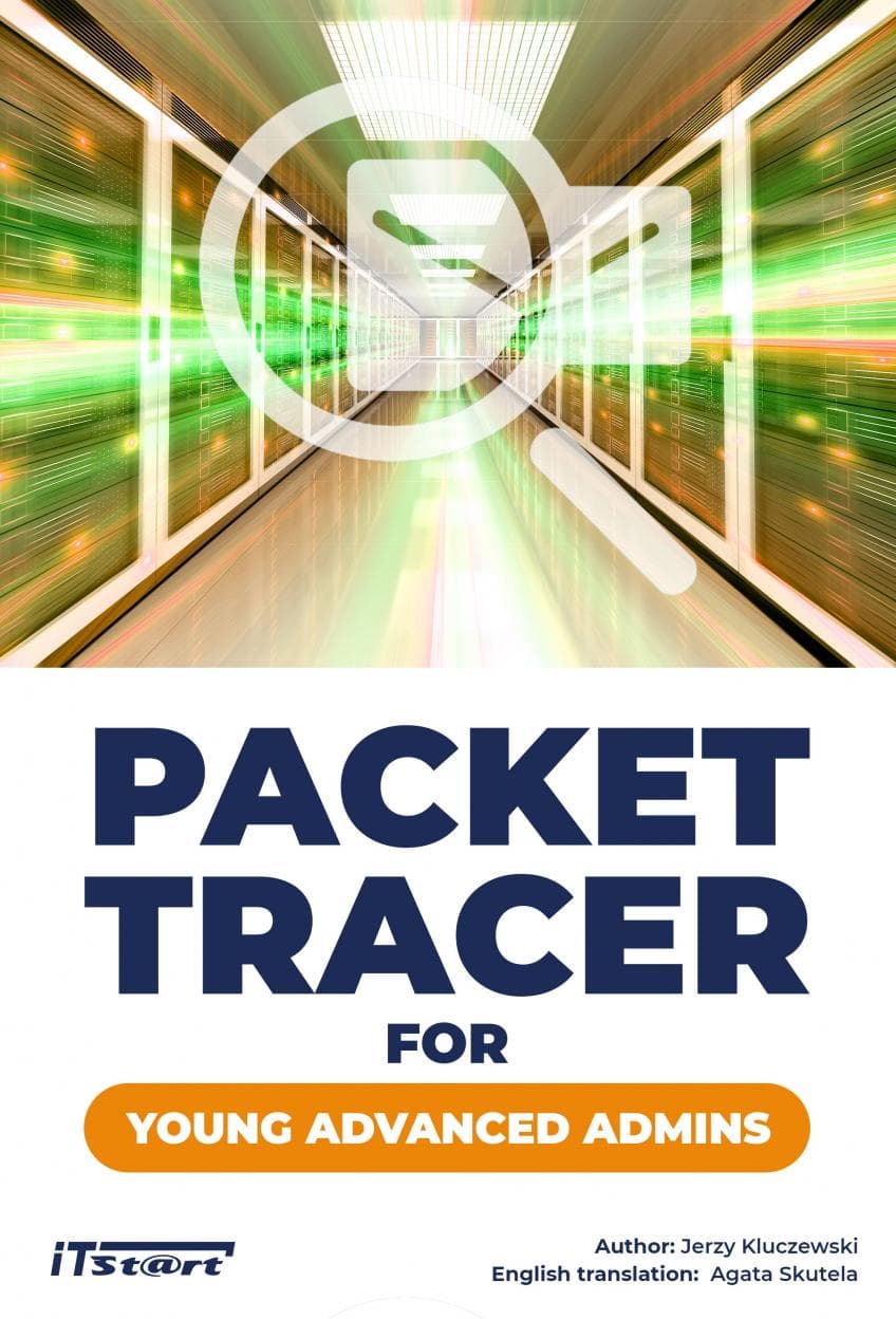 Packet Tracer dla Młodych Zaawansowanych Administratorów Jerzy Kluczewski