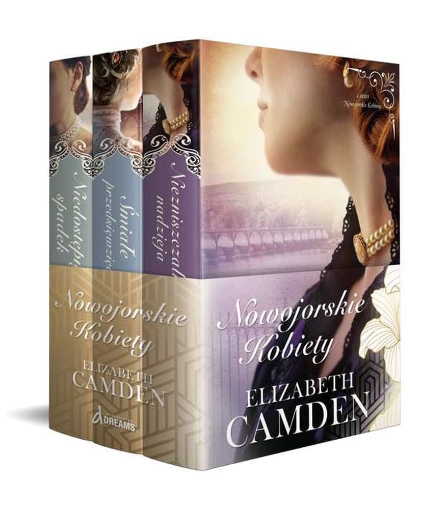 Elizabeth Camden, Seria: Nowojorskie Kobiety Tomy 1-3: Pakiet Powieści Dreams