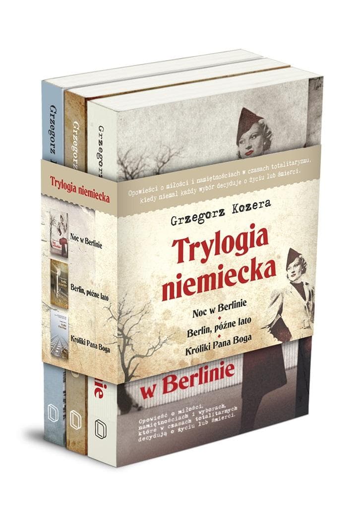 Trylogia niemiecka Grzegorza Kozery - Noc w Berlinie, Króliki Pana Boga, Późne lato