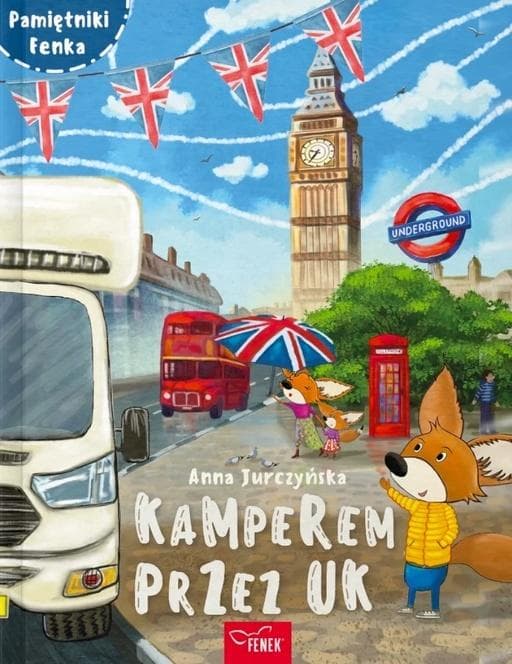 Pamiętniki Fenka Kamperem przez UK Anna Jurczyńska