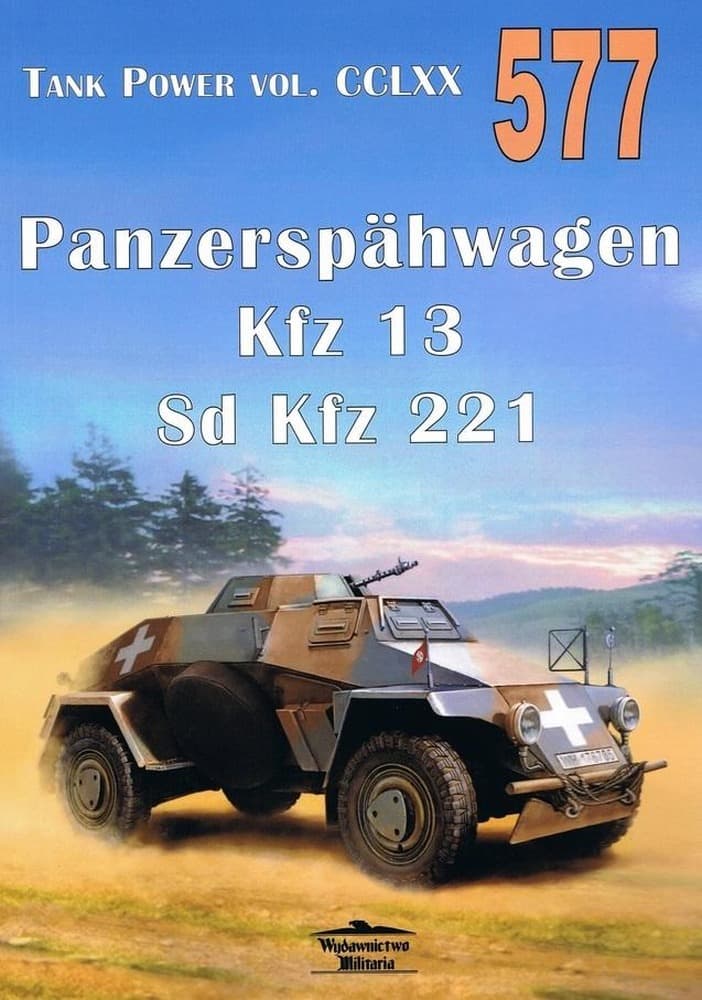 Panzerspahwagen Kfz 13 Sd Kfz 221 Nr 577 - Praca Zbiorowa, Wydawnictwo Militaria
