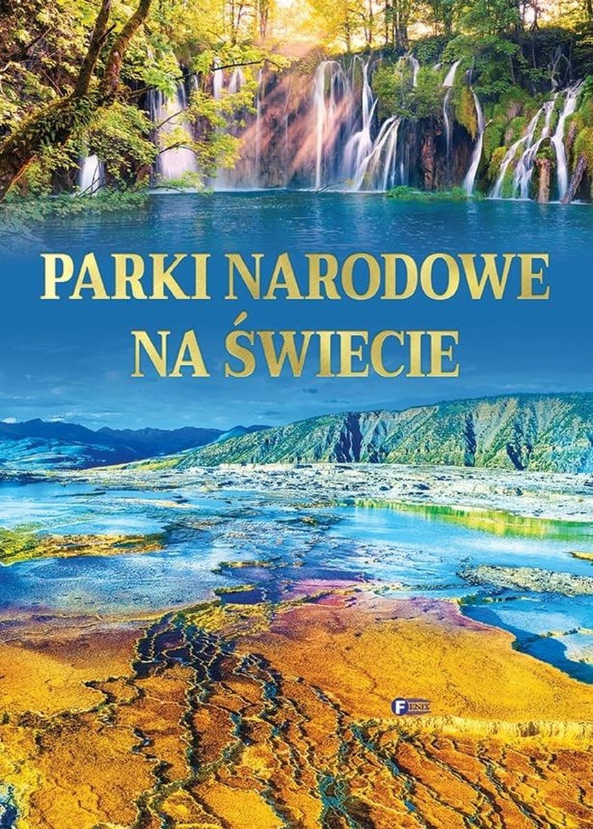 Parki narodowe świata - praca zbiorowa