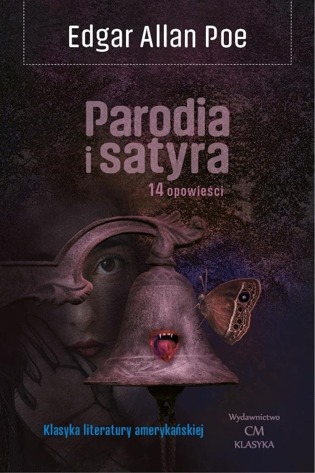 Parodia i satyra. Zbiór 14 opowiadań Edgara Allana Poe