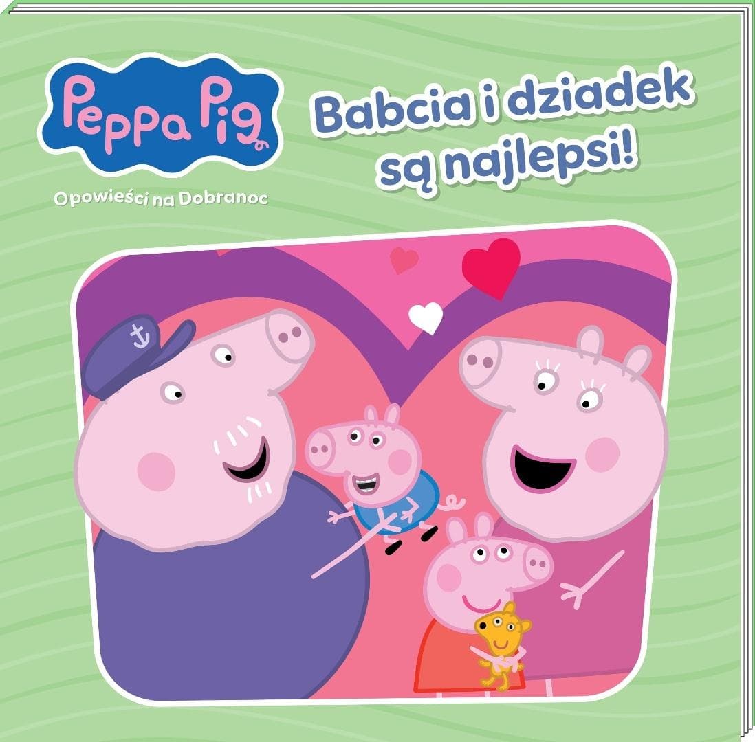 Świnka Peppa. Opowieści na dobranoc. Babcia i dziadek są najlepsi!