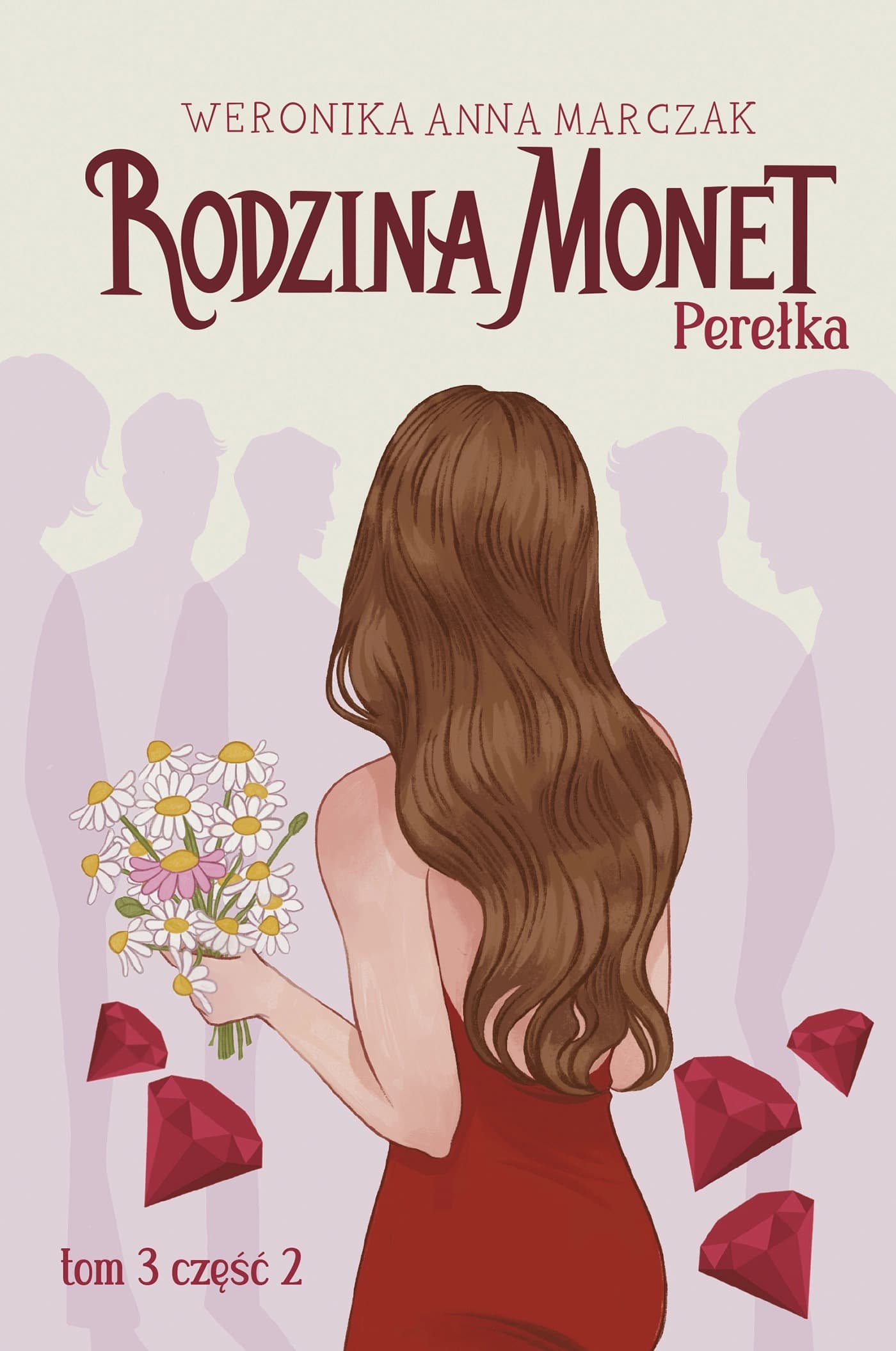 Rodzina Monet Tom 3 Perełka Część 1 - Weronika Marczak