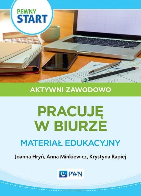 Pewny start Aktywni zawodowo Pracuję w biurze Karty Pracy