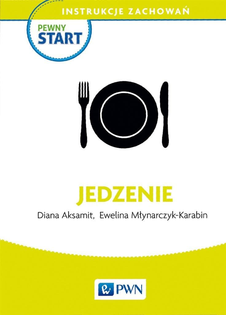 Pewny start. Instrukcje zachowań. Jedzenie - książka edukacyjna